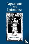 Walton, Douglas (University of Winnipeg) - Arguments from Ignorance