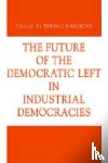  - The Future of the Democratic Left in Industrial Democracies