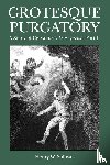 Sullivan, Henry (Tulane) - Grotesque Purgatory