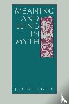 Austin, Norman (Retired) - Meaning and Being in Myth