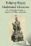 Ellens, Jacob - Religious Routes to Gladstonian Liberalism