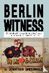 Greenwald, G. Jonathan - Berlin Witness