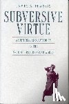 Francis, James A. - Subversive Virtue