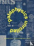  - ’Pataphysics Unrolled