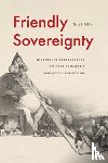 Miller, Ted H. (University of Alabama) - Friendly Sovereignty
