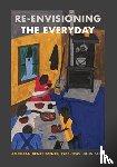 Fagg, John (University of Birmingham - Re-envisioning the Everyday