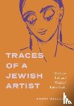 Wallach, Kerry (Associate Professor of German Studies & Affiliate of Jewish Studies - Traces of a Jewish Artist