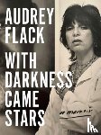 Flack, Audrey - With Darkness Came Stars