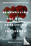 Haskins, Ekaterina V. (Rensselaer Polytechnic Institute) - Remembering the War, Forgetting the Terror