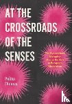 Dimova, Polina - At the Crossroads of the Senses