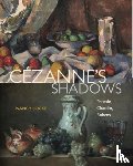 Locke, Nancy (Penn State University) - Cezanne’s Shadows