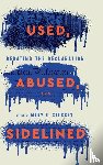  - Used, Abused, and Sidelined