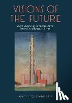 Rampley, Matthew - Visions of the Future