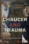  - Chaucer and Trauma