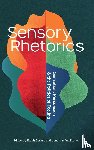  - Sensory Rhetorics