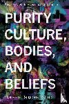  - Purity Culture, Bodies, and Beliefs