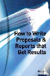 Jay, Ros - How to Write Proposals & Reports That Get Results