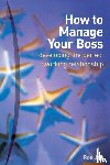 Jay, Ros - How to Manage Your Boss