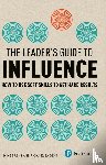 Brent, Mike, Dent, Fiona - Leader's Guide to Influence, The