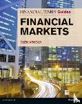 Arnold, Glen - Financial Times Guide to the Financial Markets