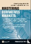 Taylor, Francesca - Mastering Derivatives Markets