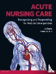 Peate, Ian, Dutton, Helen - Acute Nursing Care