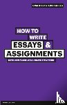 McMillan, Kathleen, Weyers, Jonathan - How to Write Essays & Assignments