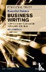 Atkinson, Ian - Financial Times Essential Guide to Business Writing, The
