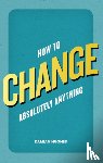 Hughes, Damian - How to Change Absolutely Anything