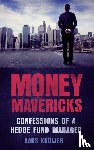 Kroijer, Lars - Money Mavericks - Confessions of a Hedge Fund Manager
