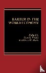 Fisher, Bart S., Wallman, Kathleen M.H. - Barter in the World Economy