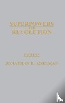 Adelman, Jonathan R. - Superpowers and Revolution