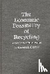 Curlee, T R - The Economic Feasibility of Recycling