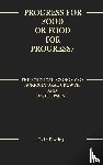 Dovring, Folke - Progress for Food or Food for Progress?