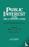  - Public Interest in the Use of Private Lands