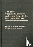 Morales Gomez, Daniel A., Torres, Carlos Alberto - The State, Corporatist Politics, and Educational Policy Making in Mexico