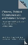 Lovrich, Nicholas, Pierce, John, Steel, Brent S., Steger, Mary Ann E. - Citizens, Political Communication, and Interest Groups