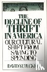 Tucker, David M. - The Decline of Thrift in America