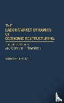 Schettkat, Ronald - The Labor Market Dynamics of Economic Restructuring