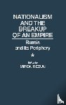 Rezun, Miron - Nationalism and the Breakup of an Empire
