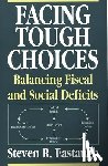 Eastaugh, Steven R. - Facing Tough Choices