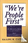 Castles, Elaine E. - We're People First