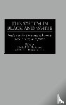 Jones-Brown, Delores D., Markowitz, Michael W. - The System in Black and White