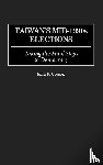 Copper, John F. - Taiwan's Mid-1990s Elections