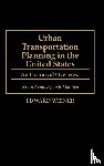 Weiner, Edward - Urban Transportation Planning in the United States