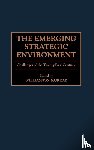 Murray, Williamson - The Emerging Strategic Environment