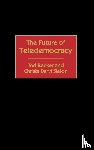 Becker, Ted, Slaton, Christa D. - The Future of Teledemocracy