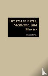 Packer, Sharon - Dreams in Myth, Medicine, and Movies