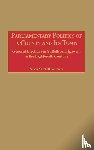 Sommers, Susan M. - Parliamentary Politics of a County and Its Town