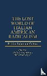 Meyer, Gerald - The Lost World of Italian American Radicalism